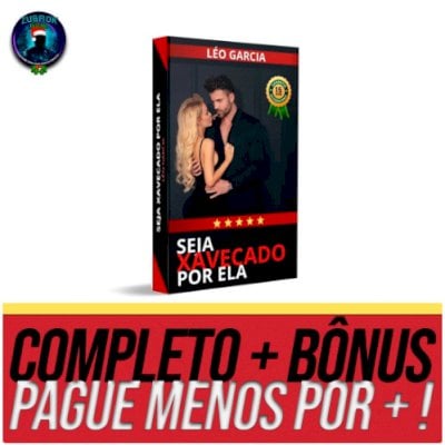 SEJA XAVECADO POR ELA + BÔNUS | COMPLETO SUPER PROMOÇÃO!