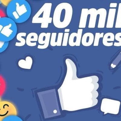 40K SEGUIDORES NA PÁGINA DO FACEBOOK FANPAGE OU NO PERFIL DO FACEBOOK