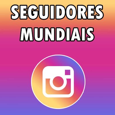 Seguidores no Instagram MUNDIAL 20K/ 20.000 MIL SEGUIDORES INSTAGRAM MUNDIAS