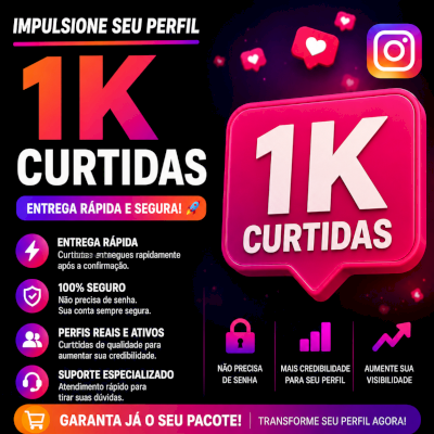 🚀 1.000 Curtidas Instagram - Entrega Rápida