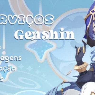SERVIÇOS DA LAYLA - GENSHIN IMPACT!