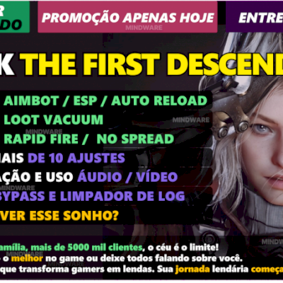 HACK THE FIRST DESCENDANT V1.3.11 🚀 EXCLUSIVO E PRIVADO [RECOMENDAMOS]