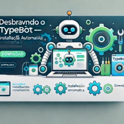 TYPEBOT SAAS - Desbravando o TypeBot - Instalação AUTOMÁTICA