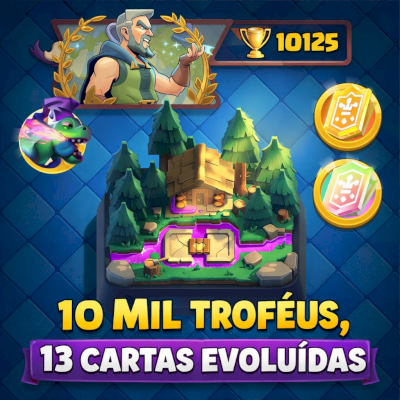 CONTA DE CLASH ROYALE - 10MIL TROFÉUS - 13 EVOLUÍDAS - 6 ANOS IDADE - NIVEL 55