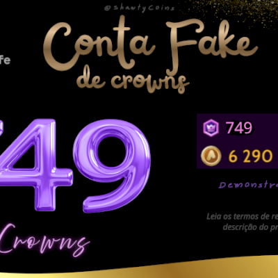 Conta Fake | $ 749 crowns ･ Level 6