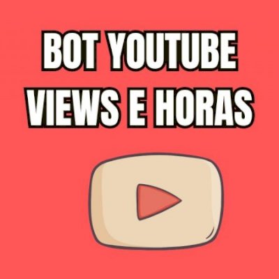 BOT Youtube -Ganhe views e horas