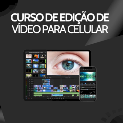 Edição de Vídeos Profissionais pelo Celular