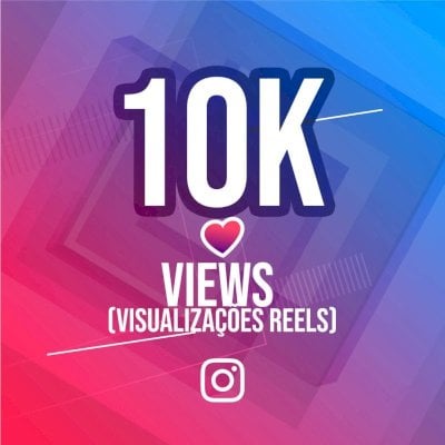 10K DE VISUALIÇÕES EM REELS INSTAGRAM