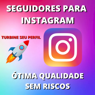 4K SEGUIDORES BRASILEIROS REAIS INSTAGRAM CRESCIMENTO ORGÂNICO LENTO