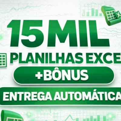 15 MIL PLANILHAS EXCEL + BÔNUS [ENTREGA AUTOMÁTICA]