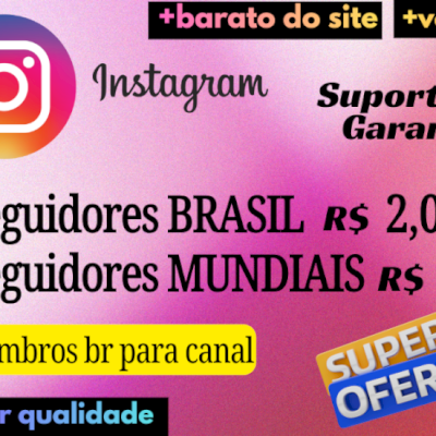 OFERTAS INSTAGRAM_melhores serviços_MENOR PREÇO SITE_OFERTAS!