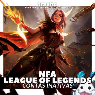 NFA - LEAGUE OF LEGENDS INATIVAS - NFA LOL (ENTREGA AUTOMATICA)
