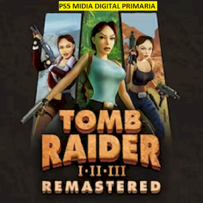 Tomb Raider I-III Remastered Starring Lara Croft PS5 MIDIA DIGITAL PRIMARIA