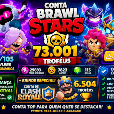 CONTA BRAWL STARS 73.001 TROFÉUS + CLASH ROYALE DE BRINDE