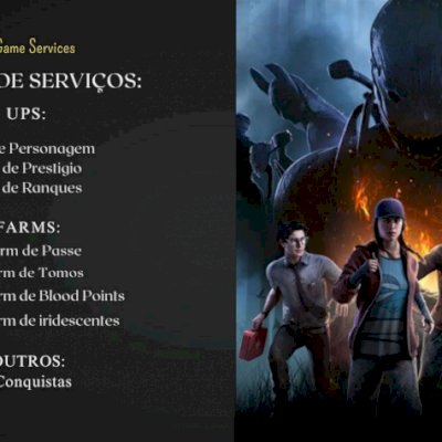 SERVIÇOS DE DEAD BY DAYLIGHT - CONSULTE O VALOR