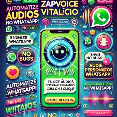 🔥 ZapVoice Vitalício: 💬 Envie Áudios Automáticos e Surpreenda seus Clientes!