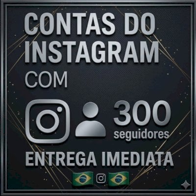 Contas do instagram com 300 seguidores🇧🇷🇧🇷 leia a descrição 🚨