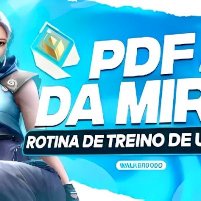 [ENTREGA MANUAL] PDF DA MIRA, ROTINAS DE TREINO (VALORANT)