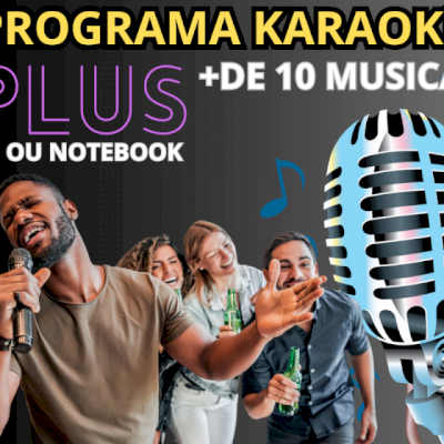 Karaokê Plus - Programa Completo +de 10 mil músicas