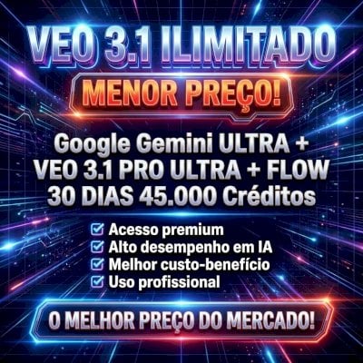 VEO 3.1 + Gemini Ultra | 45 mil crédito FLOW no melhor preço