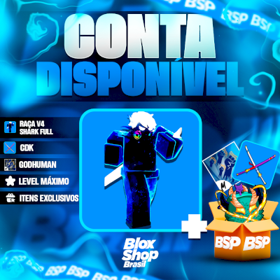 CONTA BLOX FRUITS > 🦈RAÇA V4 SHARK FULL + ⚔️CDK + 👊GODHUMAN + LEVEL MÁXIMO