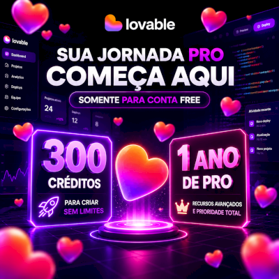 PLANO PRO LITE + 300 CRÉDITOS LOVABLE NA SUA CONTA! + BRINDES JUNTOS