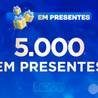 5,000 CRÉDITOS IMVU EM PRESENTE