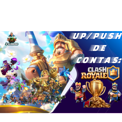 UP/PUSH CONTAS CLASH ROYALE! O MELHOR E MAIS BARATO SERVIÇO DE UP DE CONTAS C.R!