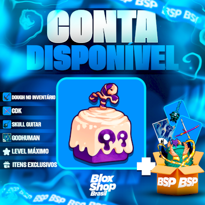 CONTA BLOX FRUITS > 🍩DOUGH NO INVENTÁRIO + ⚔️CDK + 🎸SG + 👊GODHUMAN + LVL MAX