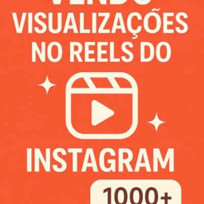 Visualização Reels R$ 1,00 cada 1000