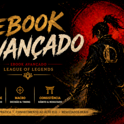 Ebook LOL Avançado - Disciplina & Progresso