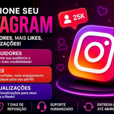 SEGUIDORES INSTAGRAM + CURTIDAS/VISUALIZAÇÕES [ VEJA A DESCRIÇÃO ]