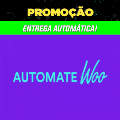 TURBINE SUAS VENDAS!💸 AutomateWoo v6.0.0 - Promoção! - Entrega Automática!