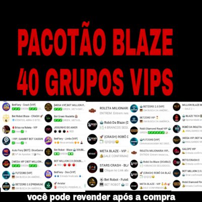PACK 40 GRUPOS VIP BLAZE! Super Promoção!
