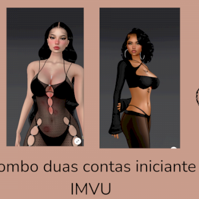 Combo 2 contas femininas iniciantes IMVU (No precinho)