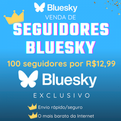 👑 COMPRAR SEGUIDORES NO BLUESKY | ✨️ Novo Twitter - 100 por R$12,99 | EXCLUSIVO