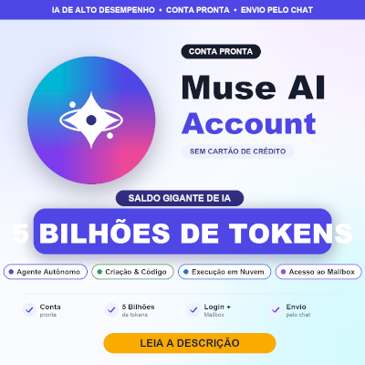 Muse AI 5 Bilhões de Tokens | Conta Pronta Privada | Sem Cartão