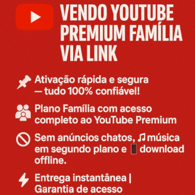 🎧 VENDO YOUTUBE PREMIUM FAMÍLIA VIA LINK 🔥✨