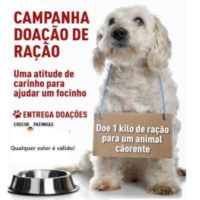 CAMPANHA DE DOAÇÃO DE RAÇÃO PARA OS ANIMAIS - DOE QUALQUER VALOR