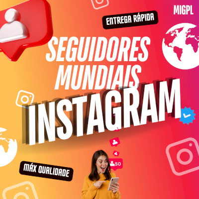 SEGUIDORES MUNDIAIS INSTAGRAM | MELHORES PREÇOS | *LEIA A DESCRIÇÃO