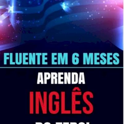 Aprenda Inglês do zero! Com os melhores e mais eficientes estudos e métodos! Pdf
