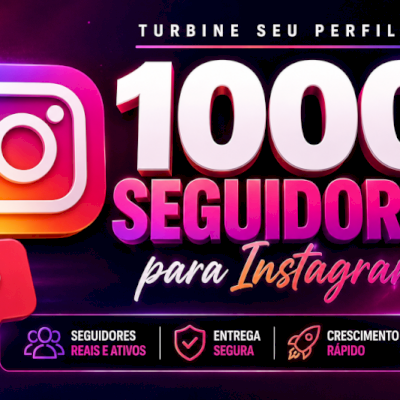 🇧🇷 1000 Seguidores BR 🇧🇷 Alta Qualidade