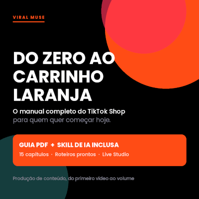 TikTok Shop do Zero | Guia PDF 15 Capítulos + Skill de IA para Criar Vídeos
