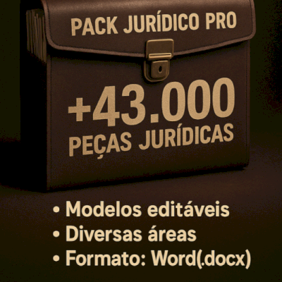 ⚖️ PACK JURÍDICO PRO – 43.000+ PEÇAS PRONTAS