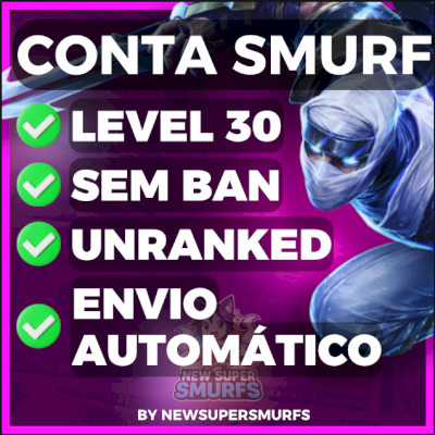 [FULL ACESSO] SMURF LVL 30 UNRANKED LEAGUE OF LEGENDS + ENVIO 100% AUTOMÁTICO