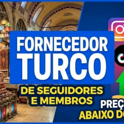 🇹🇷 FORNECEDOR TURCO SMM: Seguidores e Membros Baratos! 💰