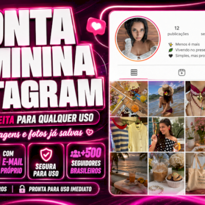 CONTA FEMININA INSTAGRAM C/ EMAIL + 500 SEGUIDORES BR + 30 DIAS CRIAÇÃO