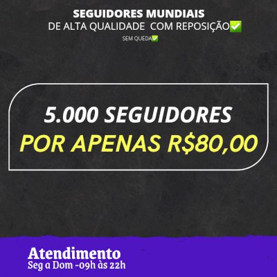 5.000 SEGUIDORES POR APENAS R$80,00 SEGUIDORES DE ALTA QUALIDADE✅