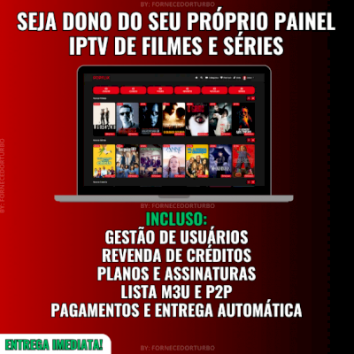 Seja Dono Do Seu Próprio Painel Iptv De Filmes E Séries