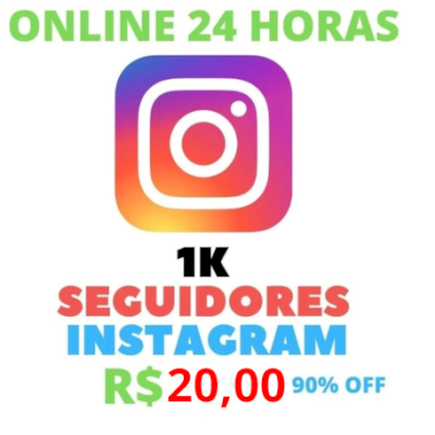 1K SEGUIDORES NO INSTAGRAM BRASILEIROS PREMIUM PROMOÇÃO APENAS 20,00 REAIS